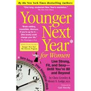 Younger Next Year for Women by Crowley, Chris, 9780761147749