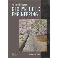 An Introduction to Geosynthetic Engineering by Shukla; Sanjay Kumar, 9781138027749