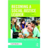 Becoming a Social Justice Leader by Hunsberger, Phil; Mayo, Billie; Neal, Anthony, 9781138957749