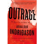 Outrage An Inspector Erlendur Novel by Indridason, Arnaldur, 9781250037749