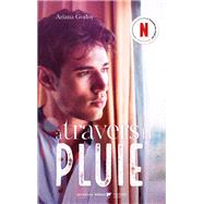 A travers ma fentre - tome 3 - A travers la pluie by Ariana Godoy, 9782017147749