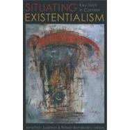 Situating Existentialism by Judaken, Jonathan; Bernasconi, Robert, 9780231147750