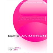 Core Animation Simplified Animation Techniques for Mac and iPhone Development by Zarra, Marcus; Long, Matt, 9780321617750