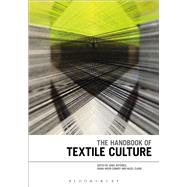 The Handbook of Textile Culture by Jefferies, Janis; Wood Conroy, Diana; Clark, Hazel, 9780857857750