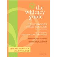 The Whitney Guide: The Los Angeles Preschool Guide by Whitney, Fiona, 9780971467750