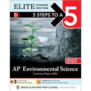 5 Steps to a 5: AP Environmental Science 2022 Elite Student Edition by Mayer, Courtney, 9781264267750