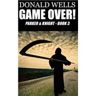 Game Over! by Wells, Donald, 9781508417750