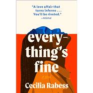 Everything's Fine A Novel by Rabess, Cecilia, 9781982187750