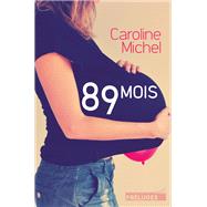89 mois by Caroline Michel, 9782253107750
