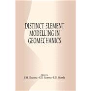 Distinct Element Modelling in Geomechanics by Saxena; K.R., 9789054107750