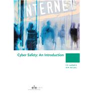 Cyber Safety: An Introduction by Leukfeldt, Rutger; Stol, Wouter, 9789490947750