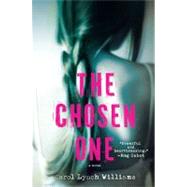 The Chosen One A Novel by Williams, Carol Lynch, 9780312627751