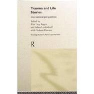 Trauma and Life Stories by Dawson,With Graham, 9780415757751