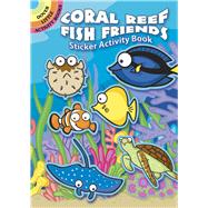 Coral Reef Fish Friends Sticker Activity Book by Shaw-Russell, Susan, 9780486807751