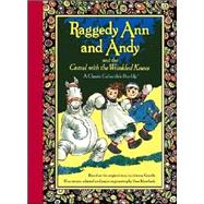 Raggedy Ann and Andy and the Camel with the Wrinkled Knees by Gruelle, Johnny, 9780689857751