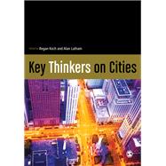 Key Thinkers on Cities by Koch, Regan; Latham, Alan, 9781473907751