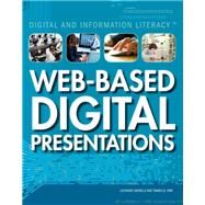 Web-based Digital Presentations by Daniels, Leonard; Orr, Tamra B., 9781499437751