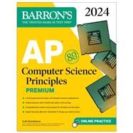 AP Computer Science Principles Premium, 2024:  6 Practice Tests + Comprehensive Review + Online Practice by Reichelson, Seth, 9781506287751