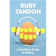 Breaking Eggs by Ruby Tandoh, 9781529367751