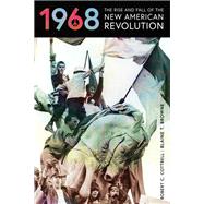 1968 The Rise and Fall of the New American Revolution by Cottrell, Robert C.; Browne, Blaine T., 9781538107751