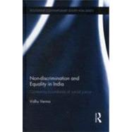Non-discrimination and Equality in India: Contesting Boundaries of Social Justice by Verma; Vidhu, 9780415677752