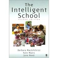 The Intelligent School by Barbara MacGilchrist, 9780761947752