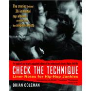 Check the Technique Liner Notes for Hip-Hop Junkies by Coleman, Brian; Questlove, 9780812977752