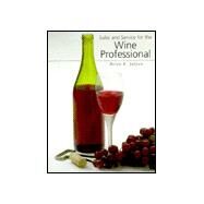 Sales and Service for the Wine Professional by Julyan, Brian, 9780826457752