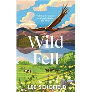 Wild Fell by Schofield, Lee, 9780857527752