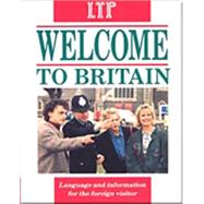 Welcome to Britain Language and Information for the Foreign Visitor by Hill, Jimmie; Lewis, Michael, 9780906717752