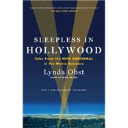 Sleepless in Hollywood Tales from the New Abnormal in the Movie Business by Obst, Lynda, 9781476727752