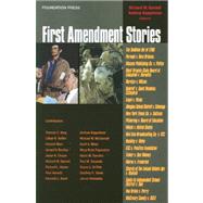 First Amendment Stories by Garnett, Richard W.; Koppelman, Andrew, 9781599417752