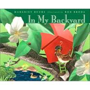 In My Backyard by Ruurs, Margriet; Broda, Ron, 9780887767753