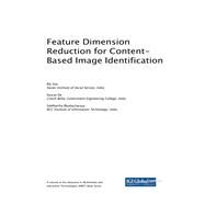 Feature Dimension Reduction for Content-based Image Identification by Das, Rik; De, Sourav; Bhattacharyya, Siddhartha, 9781522557753