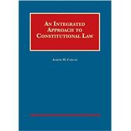 An Integrated Approach to Constitutional Law by Caplan, Aaron, 9781634597753