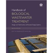 Handbook of Biological Wastewater Treatment by Van Haandel, Adrainus; Van Der Lubbe, Jeroen, 9781780407753