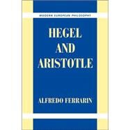 Hegel and Aristotle by Alfredo Ferrarin, 9780521037754