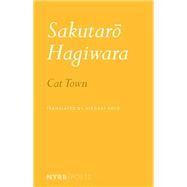 Cat Town by Hagiwara, Sakutaro; Sato, Hiroaki; Sato, Hiroaki, 9781590177754