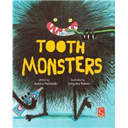 Tooth Monsters by Martinello, Jessica; Mabire, Gregoire, 9781912537754