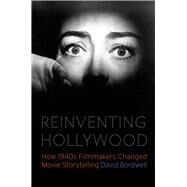 Reinventing Hollywood by Bordwell, David, 9780226487755