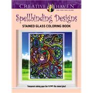 Creative Haven Spellbinding Designs Stained Glass Coloring Book by Androshak, Maxine, 9780486797755