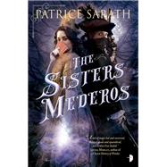 The Sisters Mederos by SARATH, PATRICE, 9780857667755