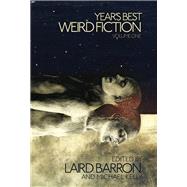 Year's Best Weird Fiction by Barron, Laird; Kelly, Michael, 9780981317755
