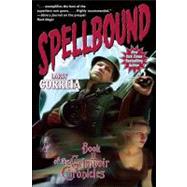 Spellbound : Book II of the Grimnoir Chronicles by Correia, Larry, 9781451637755