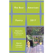 Best American Poetry 2017 by Lehman, David; Trethewey, Natasha, 9781501127755