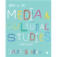 How to Do Media and Cultural Studies by Stokes, Jane, 9781526427755