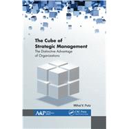 The Cube of Strategic Management: The Distinctive Advantage of Organizations by Putz,Mihai V., 9781771887755
