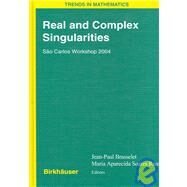Real And Complex Singularities by Brasselet, Jean-Paul; Ruas, Maria Aparecida Soares, 9783764377755