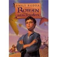 Rowan and the Travelers by Rodda, Emily, 9780060297756
