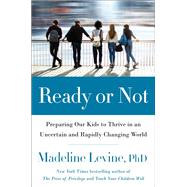 Ready or Not by Levine, Madeline, Ph.D., 9780062657756